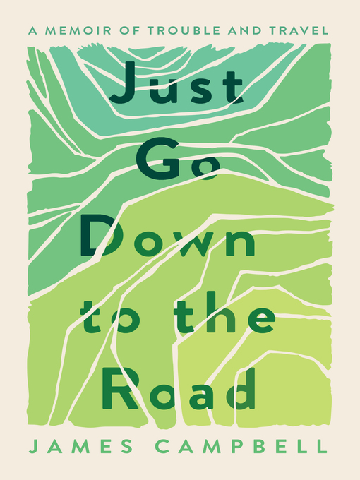 Title details for Just Go Down to the Road by James Campbell - Available